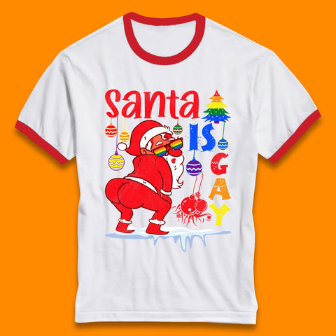 Gay Pride Christmas Santa Is Gay Ringer T-Shirt
