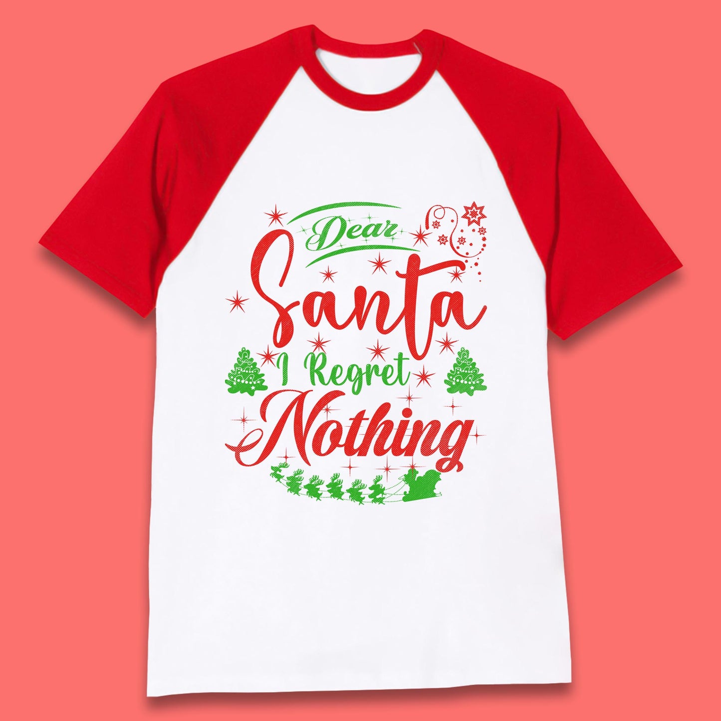 dear santa i regret nothing t shirt