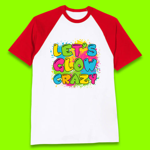 Let's Glow Crazy Paint Splatter Glow Birthday Retro Colorful Theme Party Baseball T Shirt
