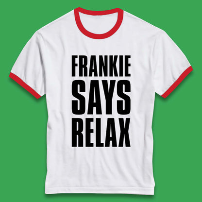 Frankie Says Relax Shirt