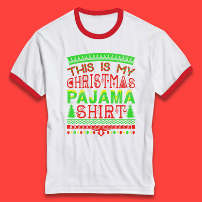 this is my christmas pajama shirt ringer t shirt