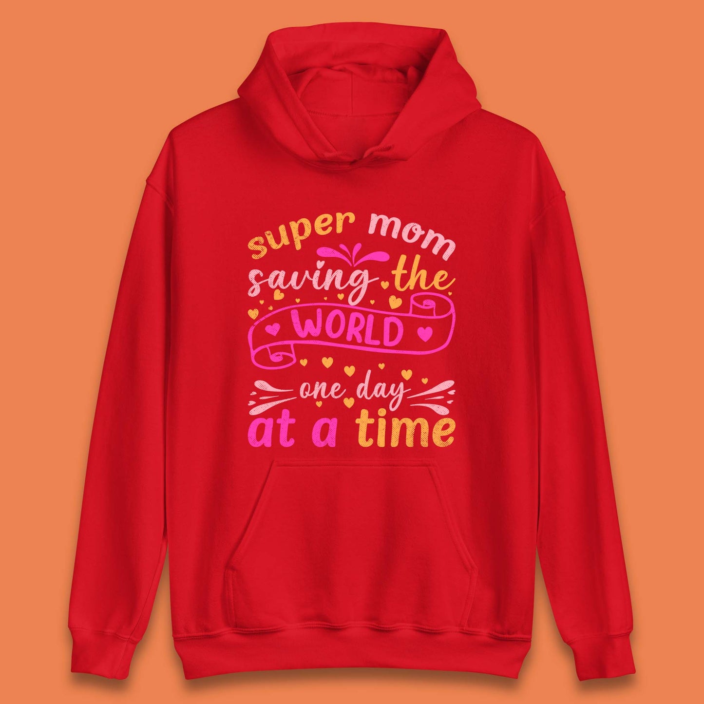 Super Mom Saving The World Unisex Hoodie