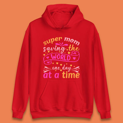 Super Mom Saving The World Unisex Hoodie