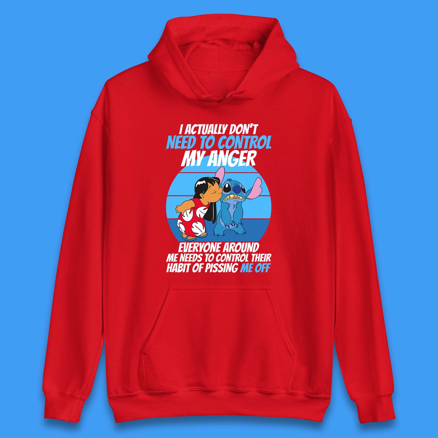 I Actually Need To Control My Anger Everyone Around My Need To Control Their Habit Of Pissing Me Off Lilo Kissing Stitch Unisex Hoodie