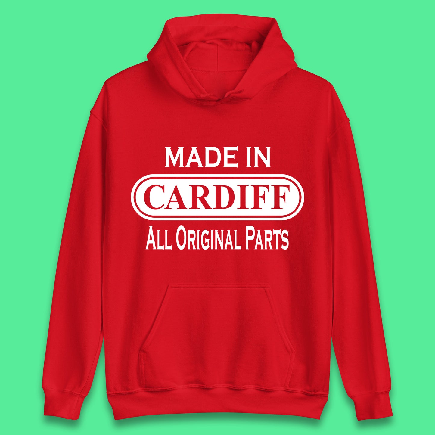 Made In Cardiff All Original Parts Vintage Retro Birthday Capital And Largest City Of Wales Gift Unisex Hoodie
