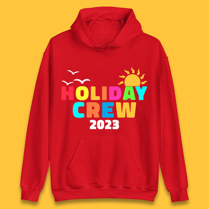 Holiday Crew 2023 Summer Vacation Beach Trip Reunion Unisex Hoodie