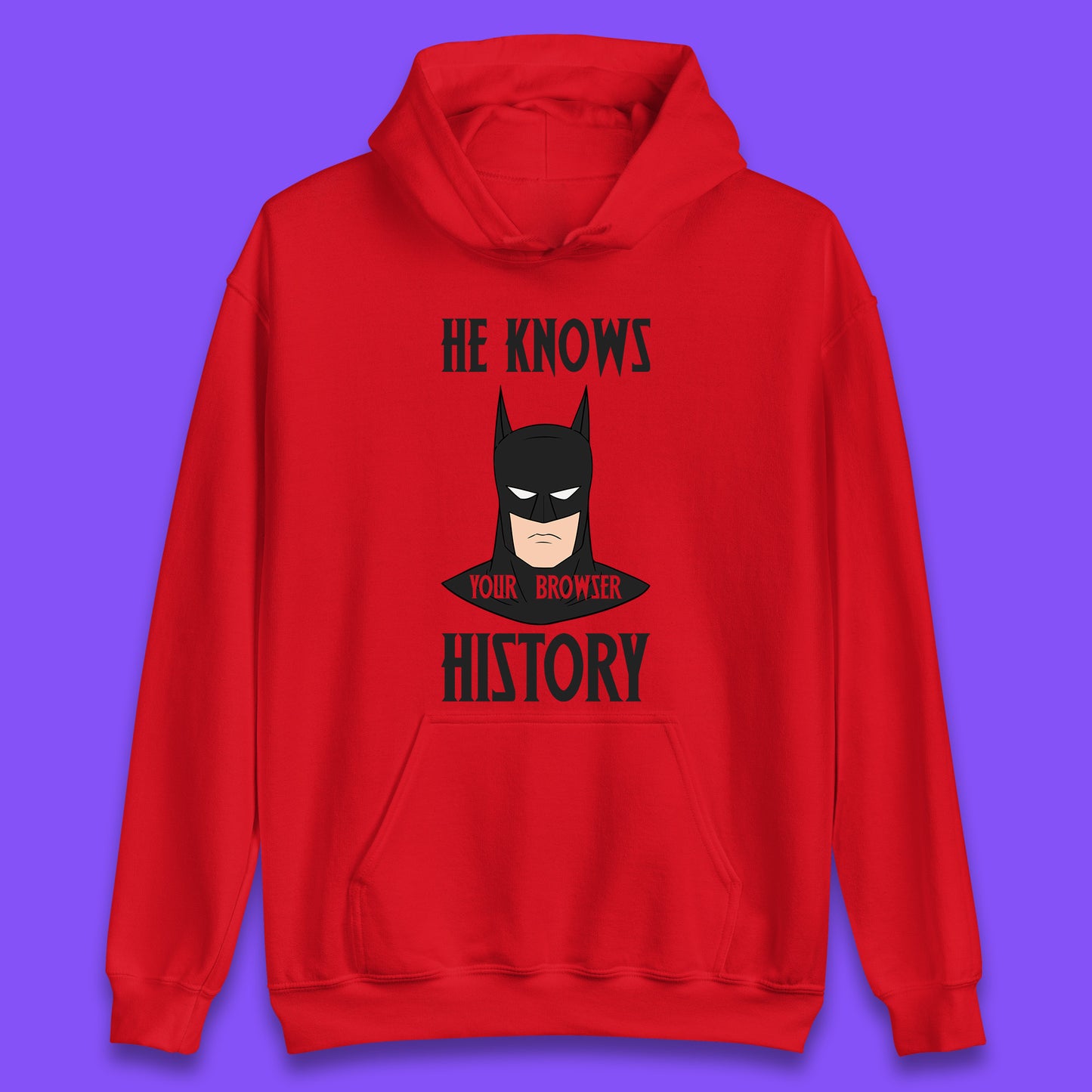 Batman He Knows Your Browser History DC Comics Superhero Comic Book Character Unisex Hoodie