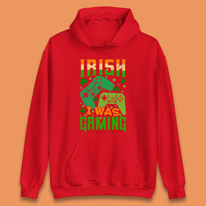 Irish I Was Gaming Unisex Hoodie