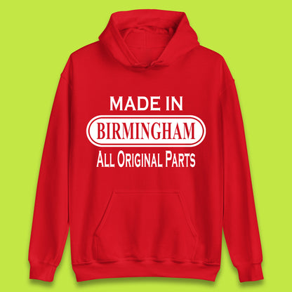 Made In Birmingham All Original Parts Vintage Retro Birthday City In England Gift Unisex Hoodie