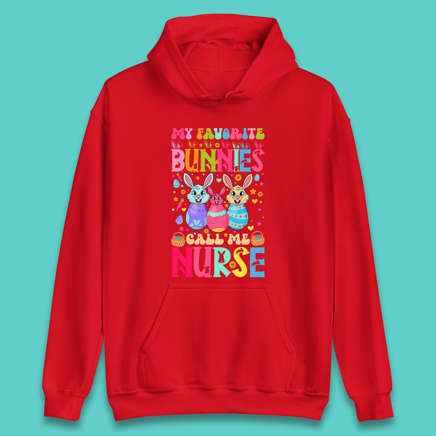 My Favorite Bunnies Call Me Nurse Unisex Hoodie