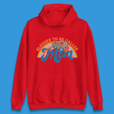 Blessed To Be Called Mom Unisex Hoodie