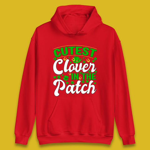 Cutest Clover In The Patch Unisex Hoodie