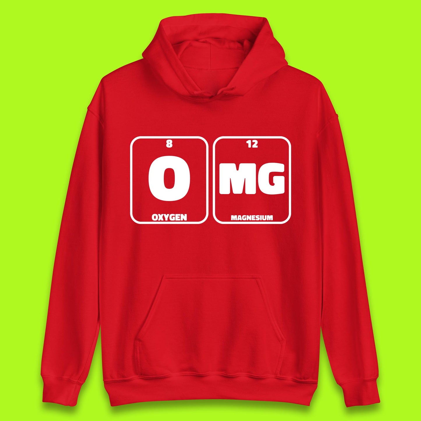 Oxygen And Magnesium OMG Periodic Table OMG Chemistry Funny Science Unisex Hoodie