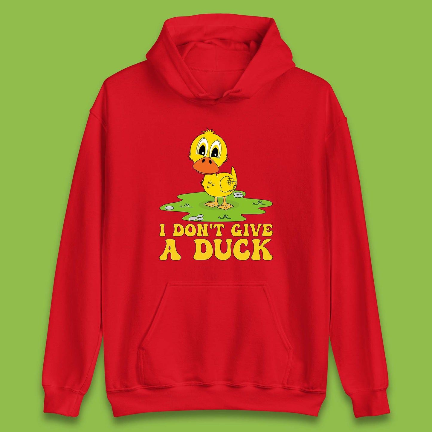 I Don't Give A Duck Funny Humor Rude Joke Novelty Unisex Hoodie