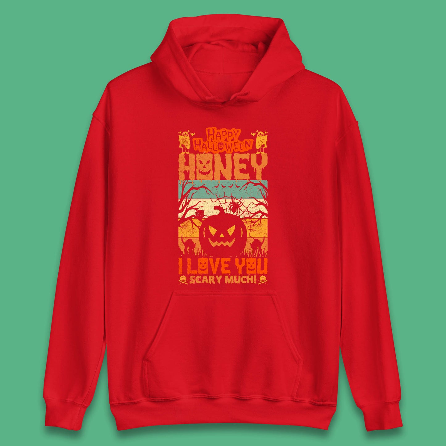 Happy Halloween Honey I Love You Scary Much Funny Halloween Scary Pumpkin Unisex Hoodie