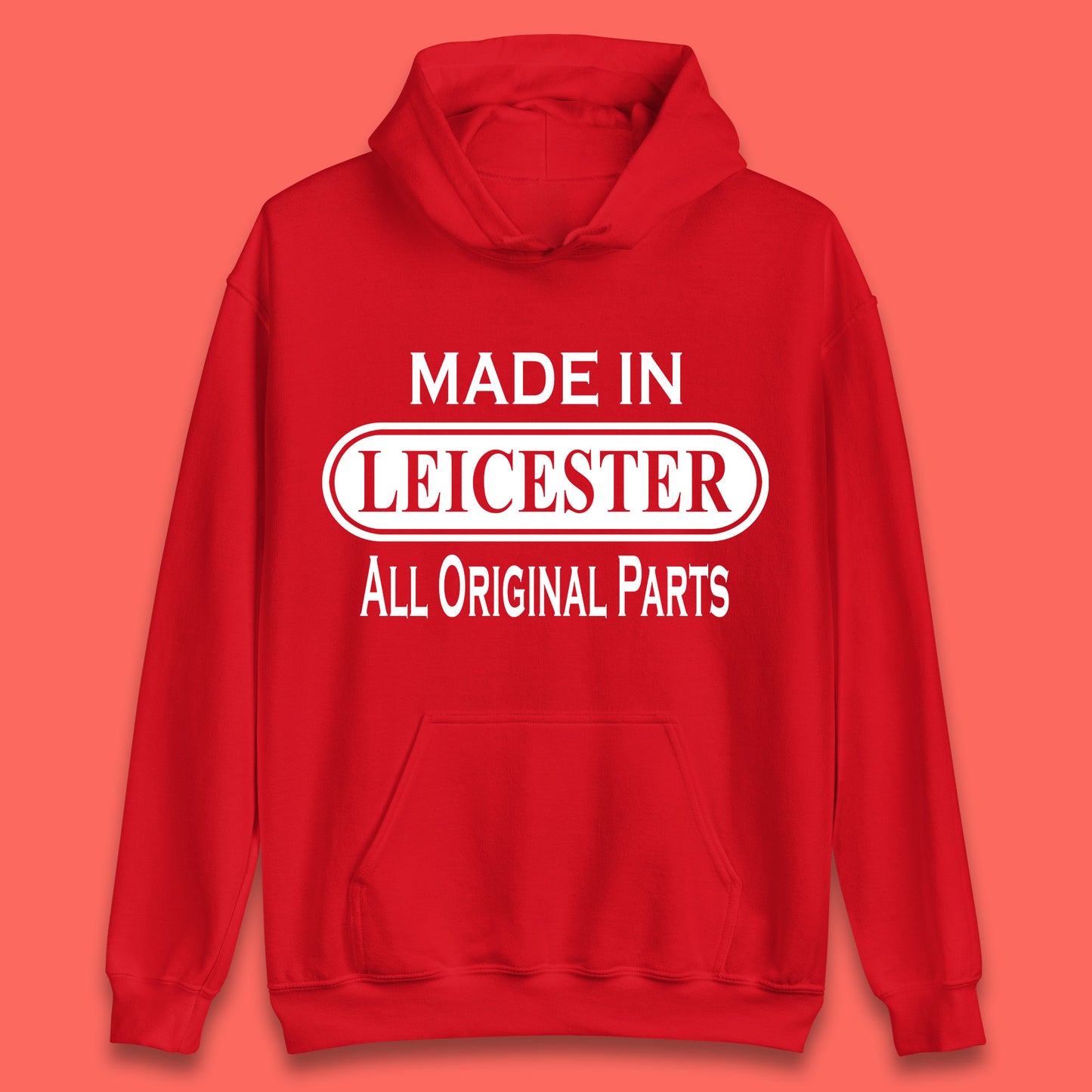 Made In Leicester All Original Parts Vintage Retro Birthday City in East Midlands, England Gift Unisex Hoodie