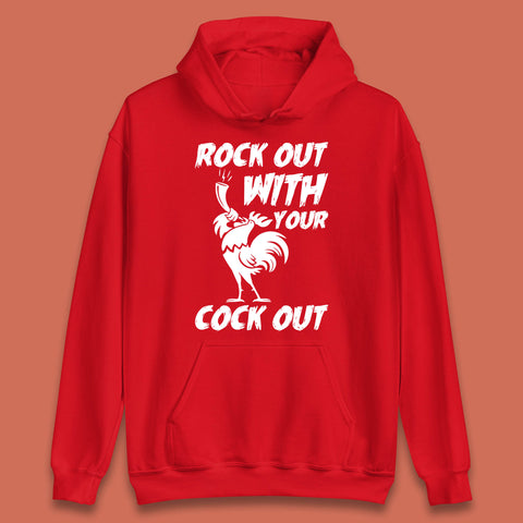 Rock Out With Your Cock Out Funny Offensive Cursed Offensive Meme Gag Joke Unisex Hoodie