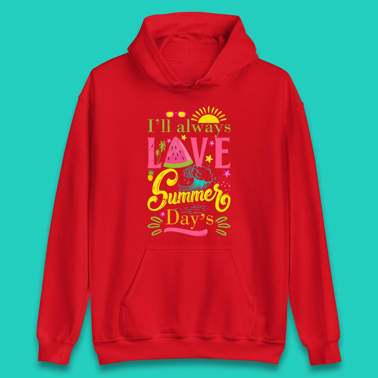 I'll Always Love Summer Day Summertime Love Summer Day's Beach Unisex Hoodie