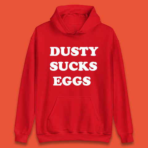 Dusty Sucks Eggs Dusty Rhodes Professional Wrestling Unisex Hoodie