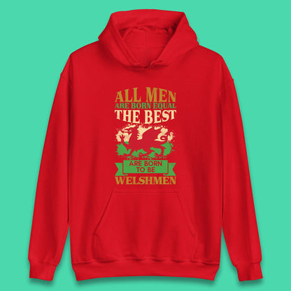 Born To Be Welshmen Unisex Hoodie