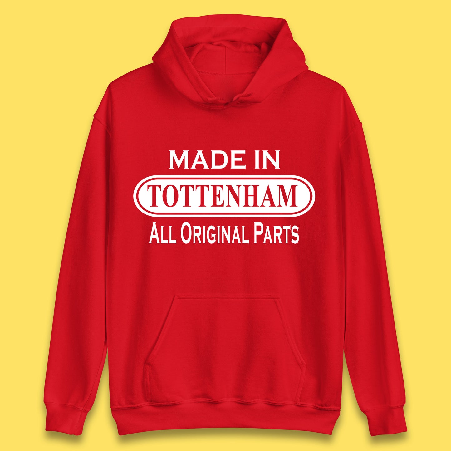 Made In Tottenham All Original Parts Vintage Retro Birthday Town In North London, England Gift Unisex Hoodie