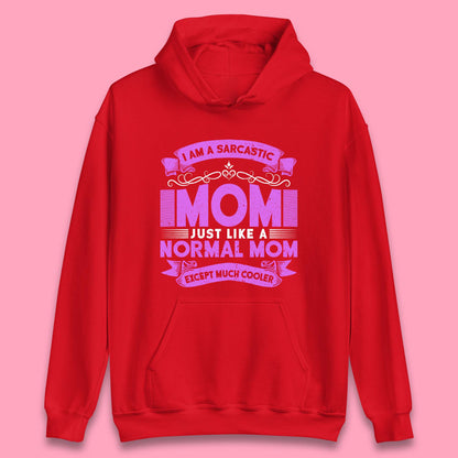 Sarcastic Mom Unisex Hoodie