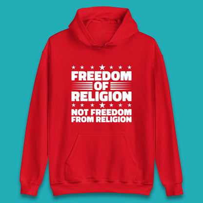 Freedom Of Religion Not Freedom From Religion Separation Of Church Of State Anti-Fascist Unisex Hoodie