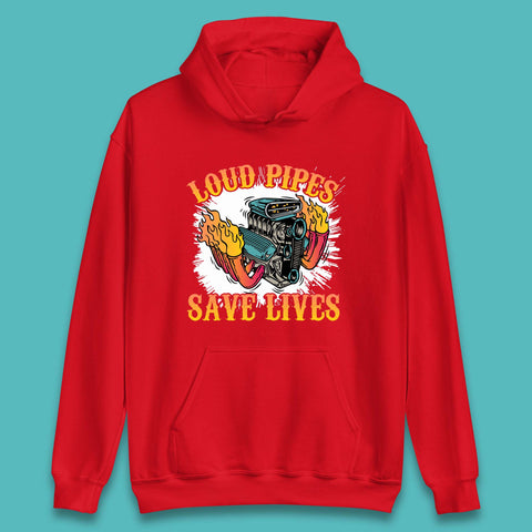 Loud Pipes Save Lives Hot Rod Motor Vehicle Flaming Engine Unisex Hoodie