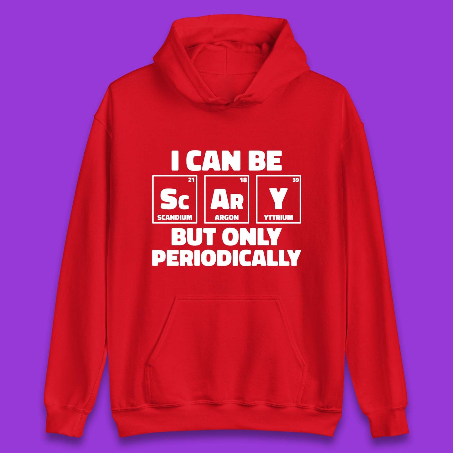 I Can Be Scary Unisex Hoodie