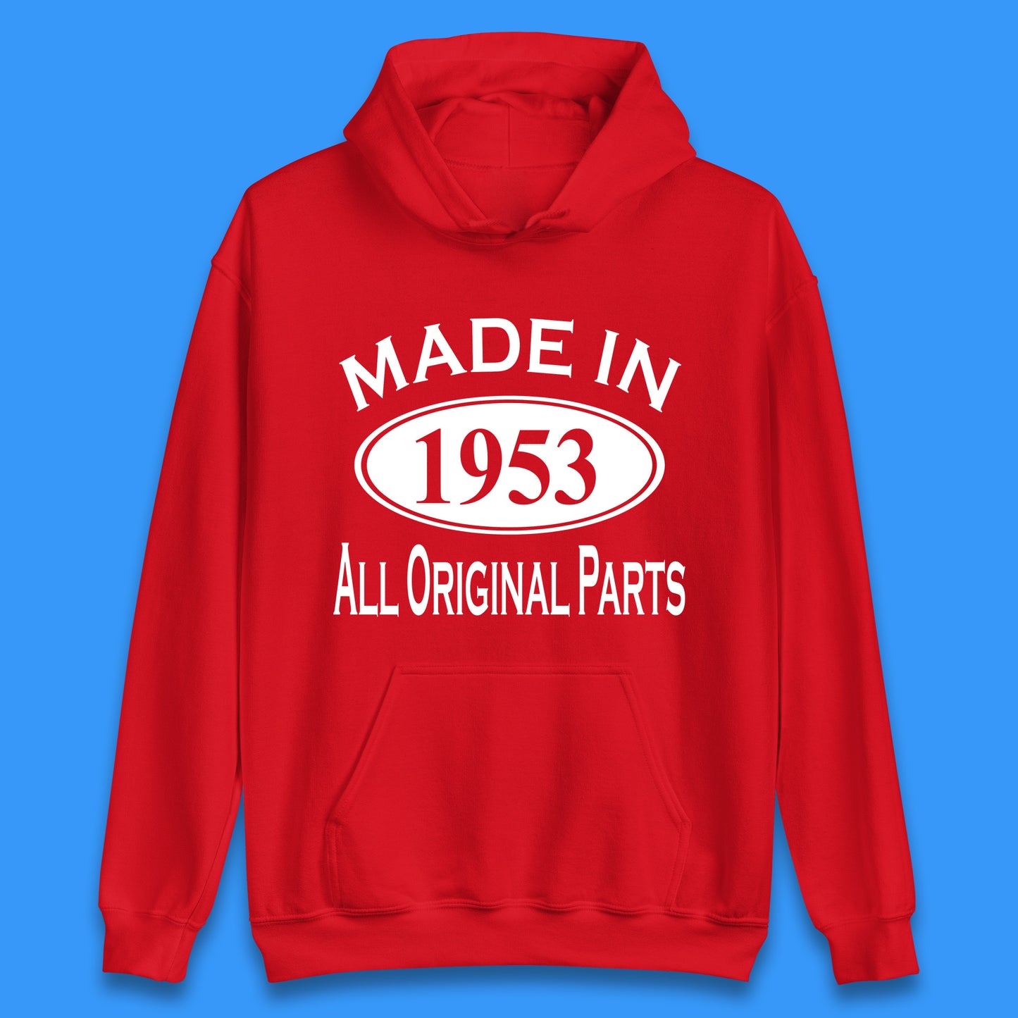 Made In 1953 All Original Parts Vintage Retro 70th Birthday Funny 70 Years Old Birthday Gift Unisex Hoodie