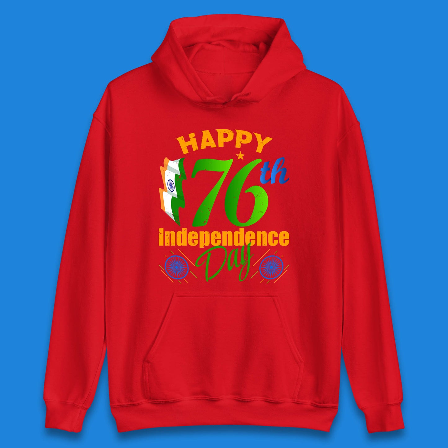 Happy India 76th Independence Day 15th August Patriotic Indian Flag Unisex Hoodie