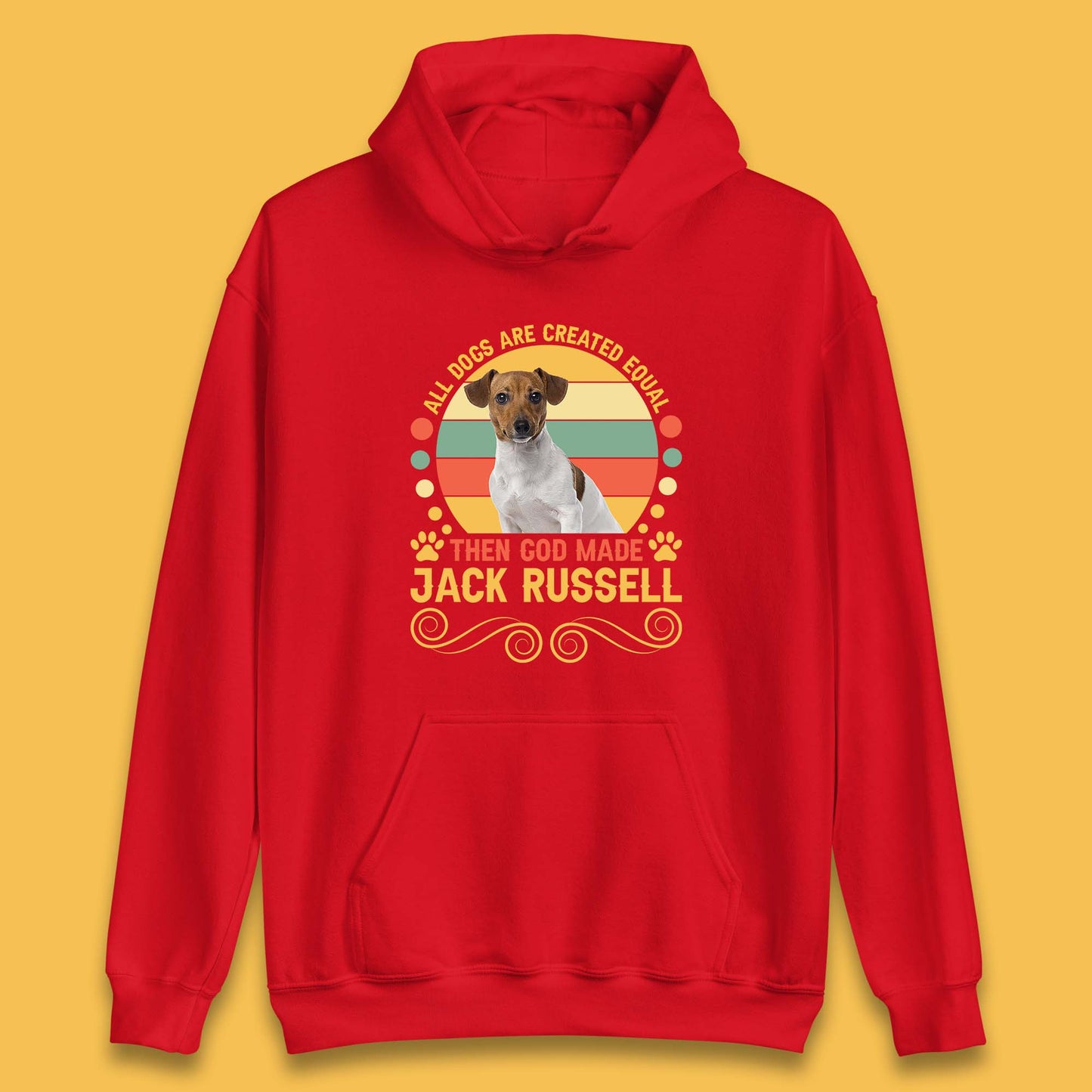 All Dogs Are Created Equal Then God Made Jack Russell Dog Lovers Unisex Hoodie
