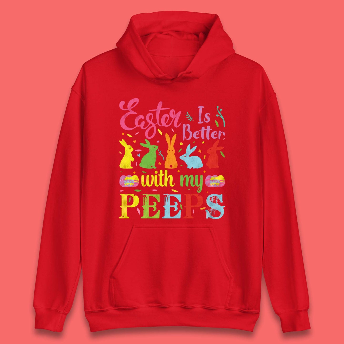 Easter Is Better With My Peeps Unisex Hoodie