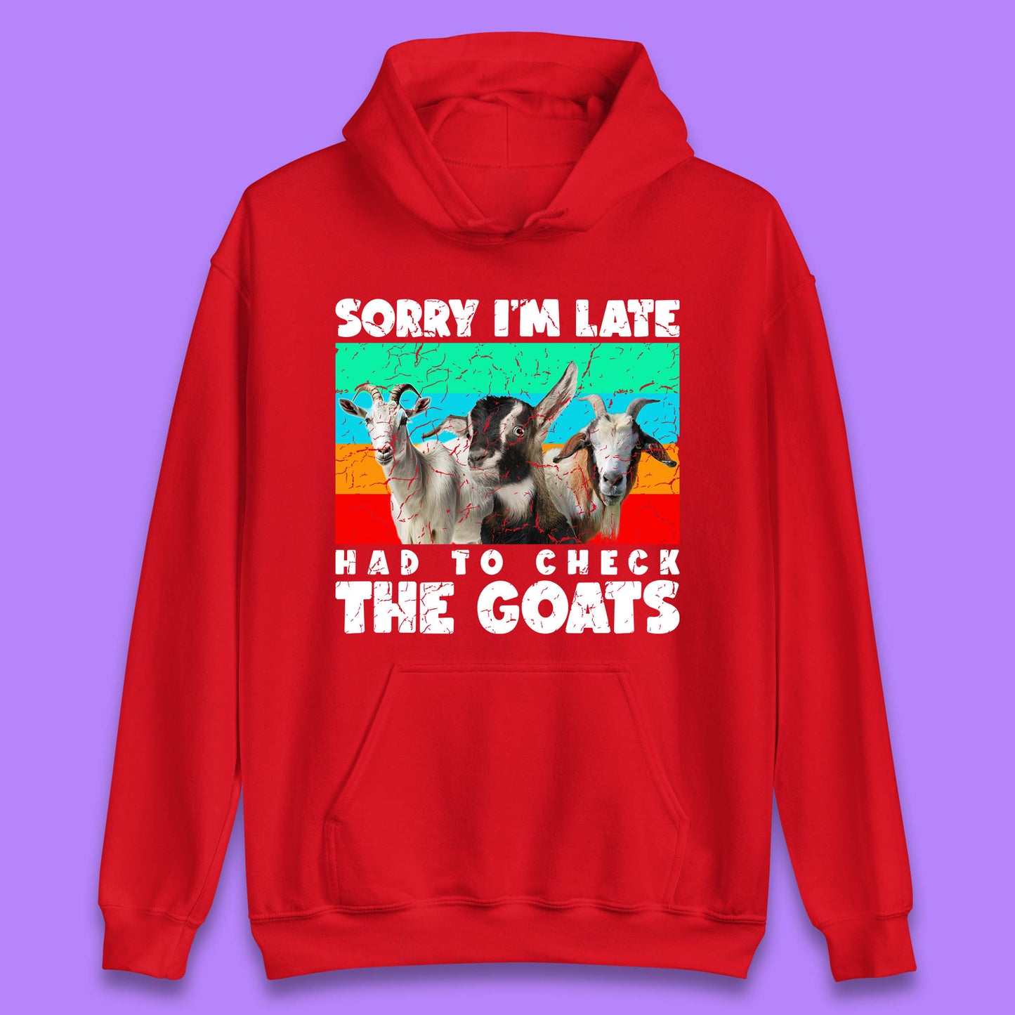 Sorry I'm Late Had To Check The Goats Vintage Goat Lover Farmer Unisex Hoodie