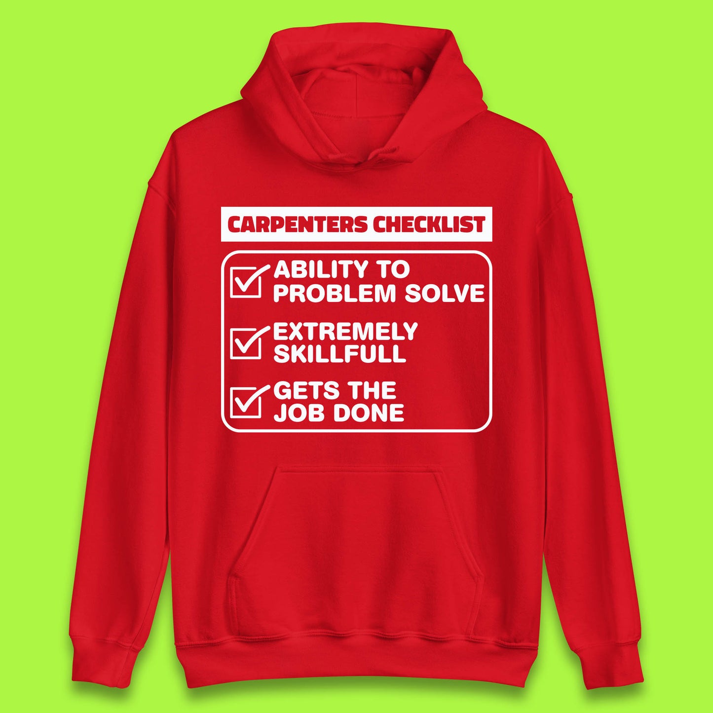 Carpenters Checklist Funny Woodworking Carpenter Hardworking Carpentry Woodworker Unisex Hoodie
