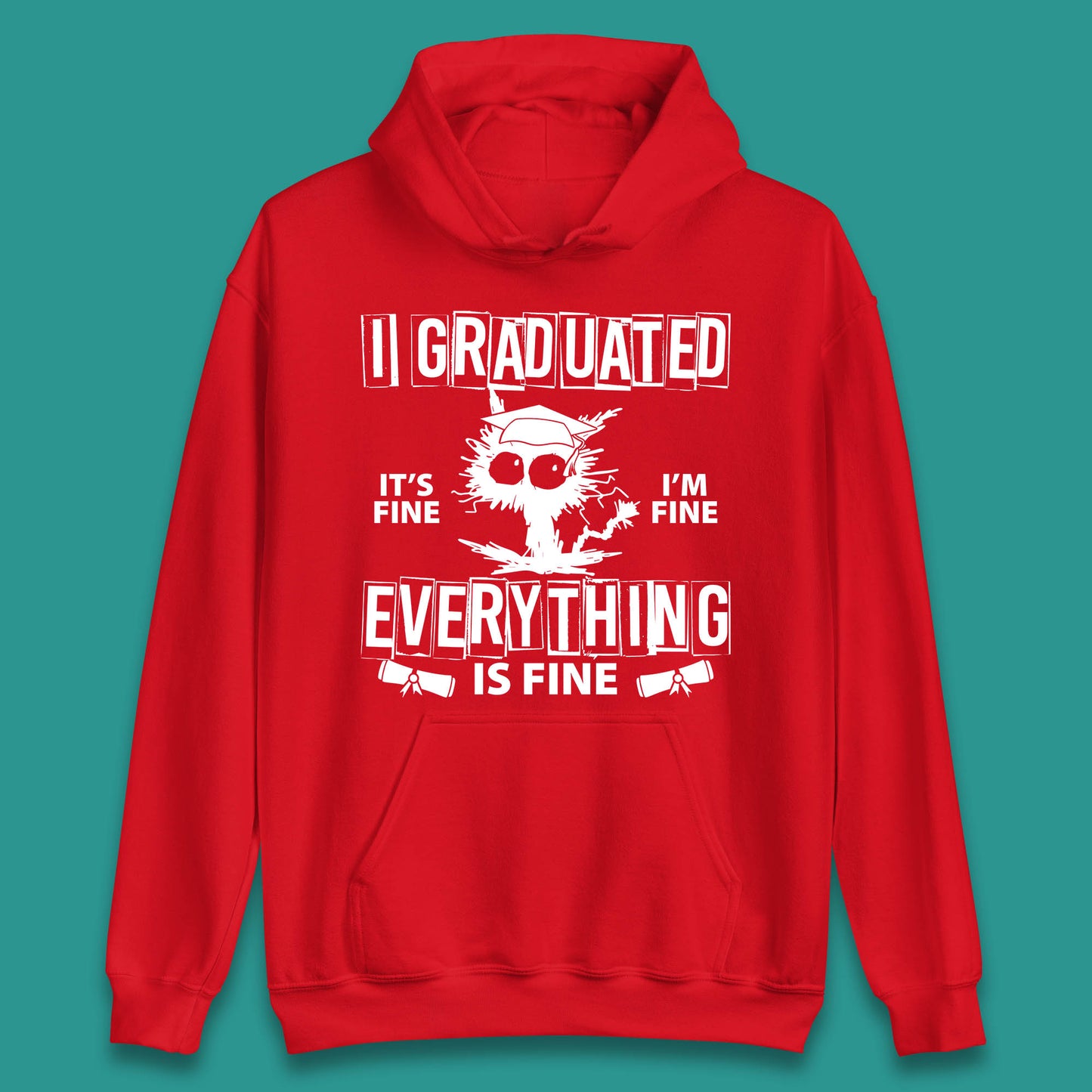 I Graduated It's Fine I'm Fine Everything Is Fine Graduate Class Funny Black Cat Graduation Electrocuted Cat Meme Unisex Hoodie