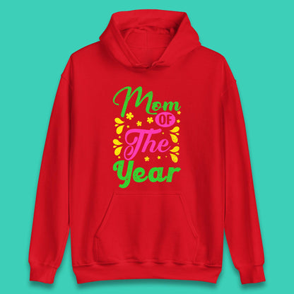 Mom Of The Year Unisex Hoodie