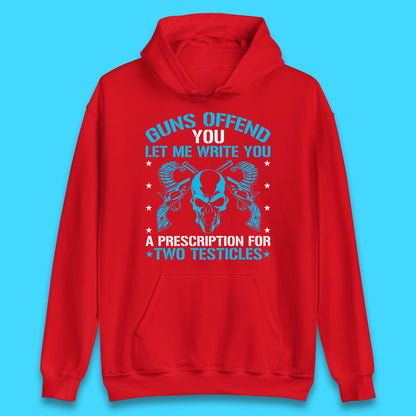2nd Amendment Guns Offend You Let Me Write You Unisex Hoodie