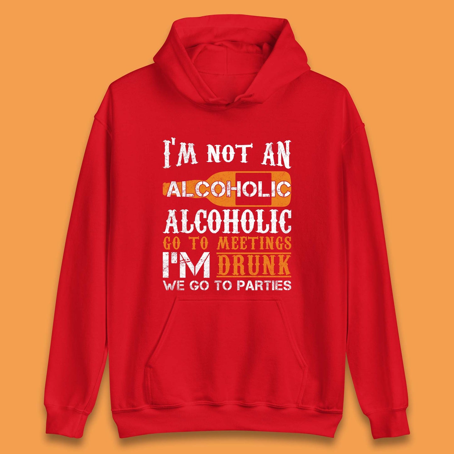 I'm Not An Alcoholic Unisex Hoodie
