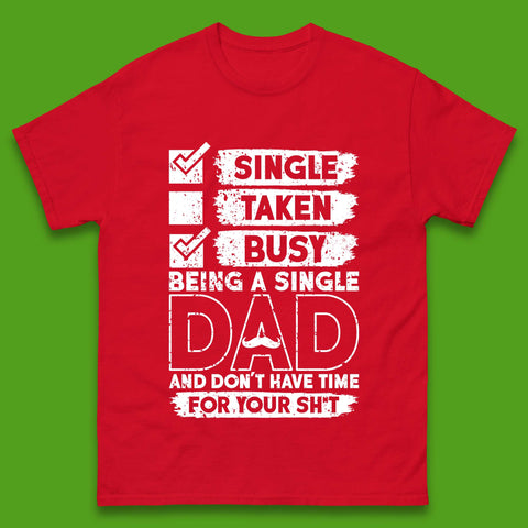 Being A Single Dad Mens T-Shirt