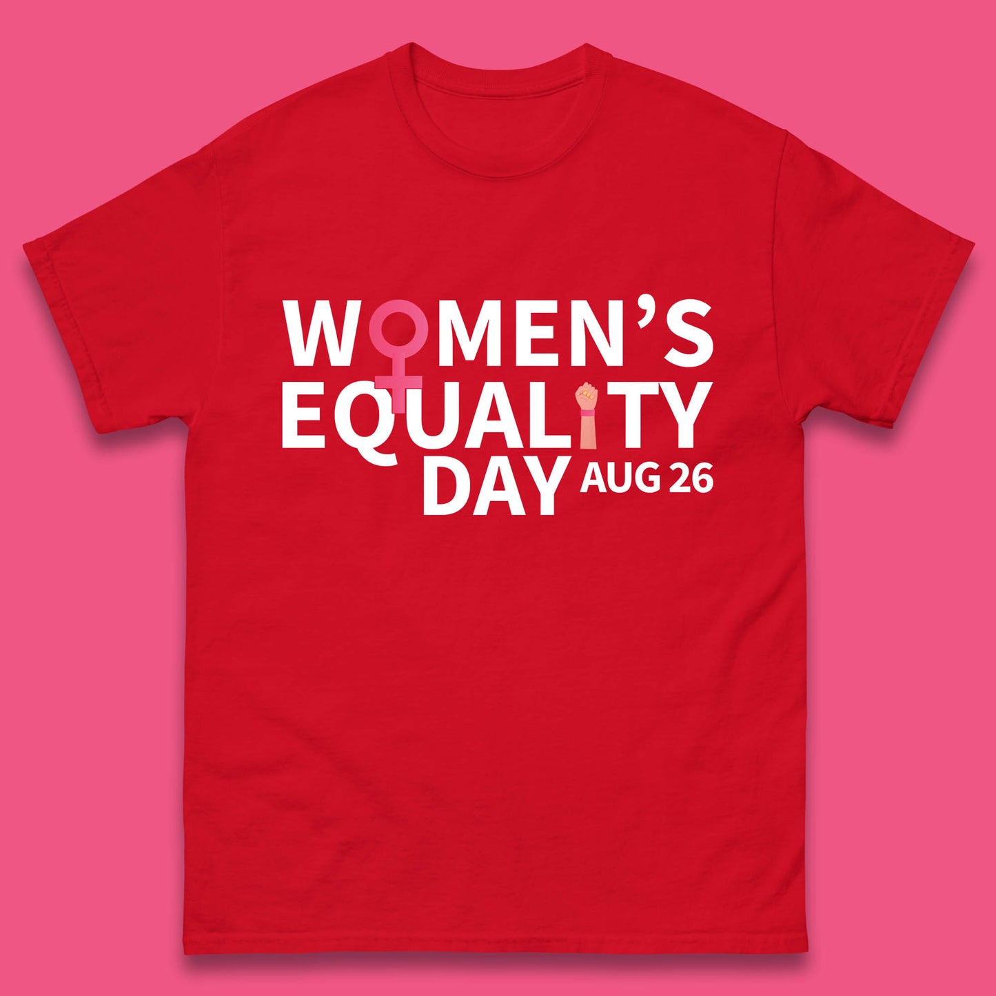 Women Equality Day Aug 26th Girls Power Female Support Women Rights Empowerment Mens Tee Top