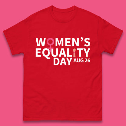 Women Equality Day Aug 26th Girls Power Female Support Women Rights Empowerment Mens Tee Top