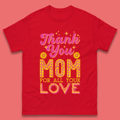 Thank You Mom Mens T-Shirt