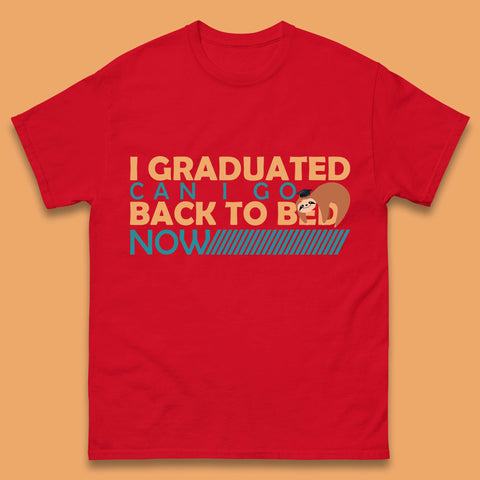 I Graduated Can I Go Back To Bed Now Funny Sleeping Sloth Graduation Mens Tee Top