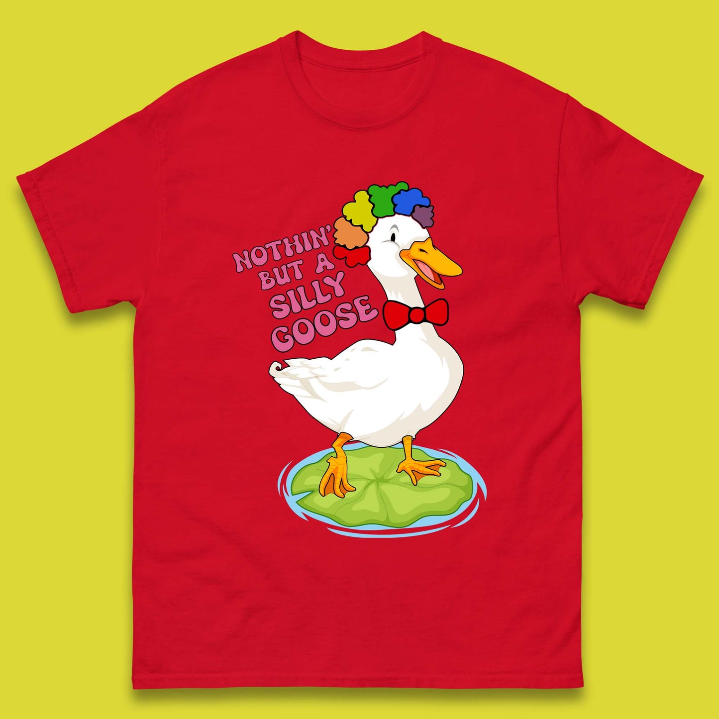 Nothin But A Silly Goose Mens T-Shirt