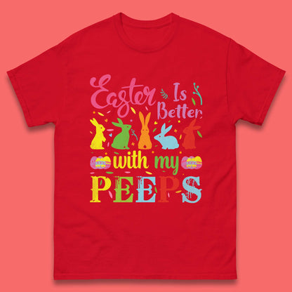 Easter Is Better With My Peeps Mens T-Shirt