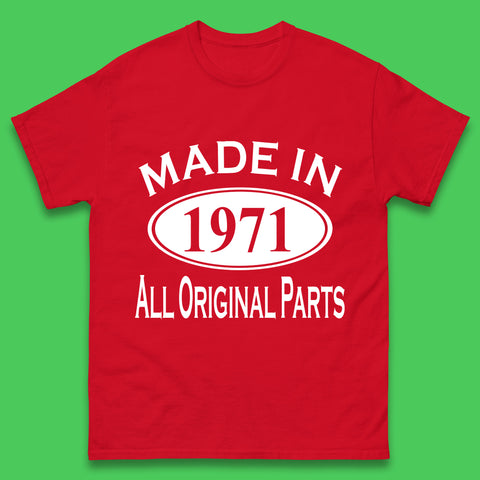 Made In 1971 All Original Parts Vintage Retro 52nd Birthday Funny 52 Years Old Birthday Gift Mens Tee Top