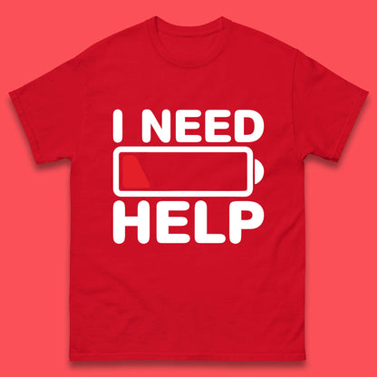I Need Help Low Energy No Battery Always Tired Low Battery Mens Tee Top