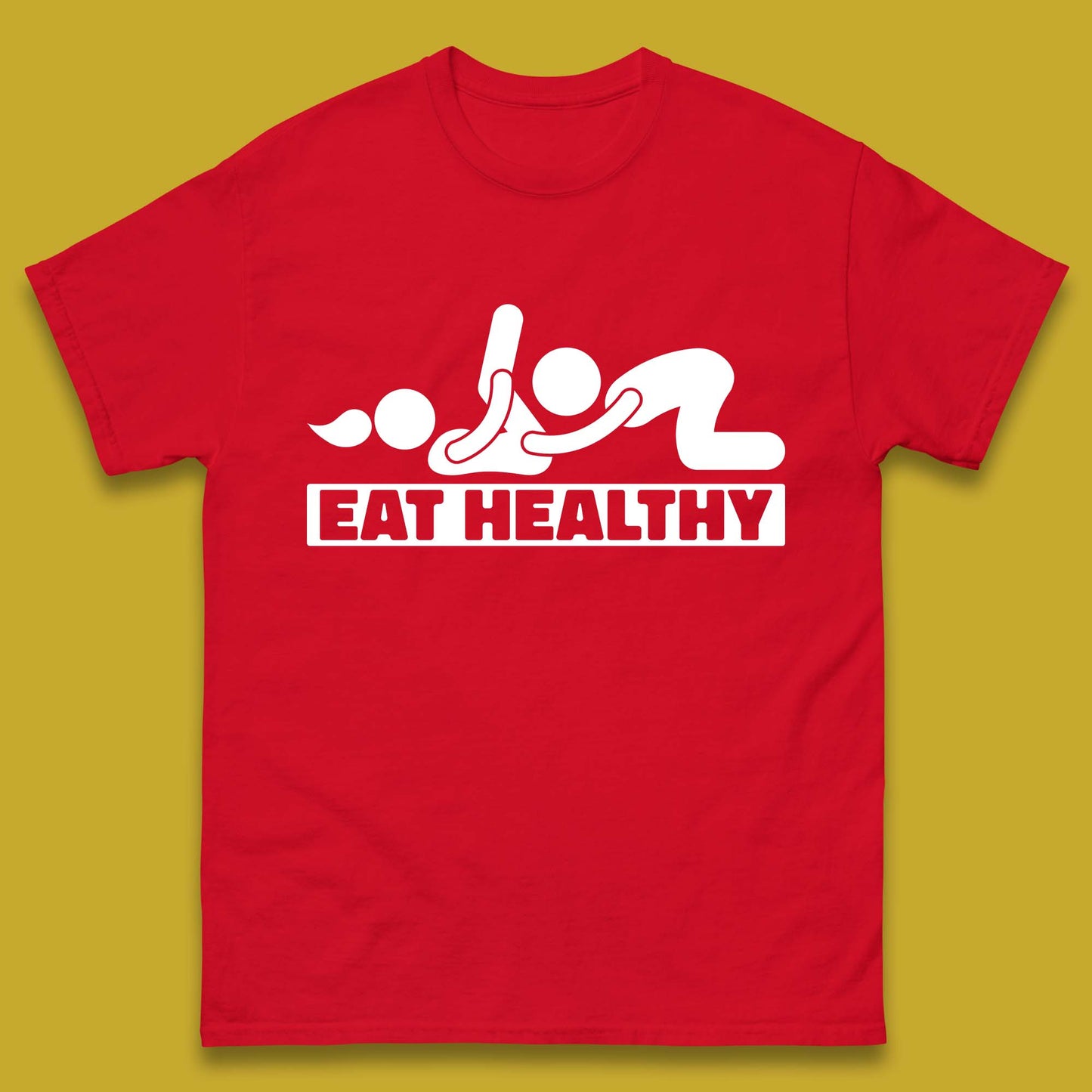 Eat Healthy Funny Vulgar Adult Humor Valentines Day Mens Tee Top