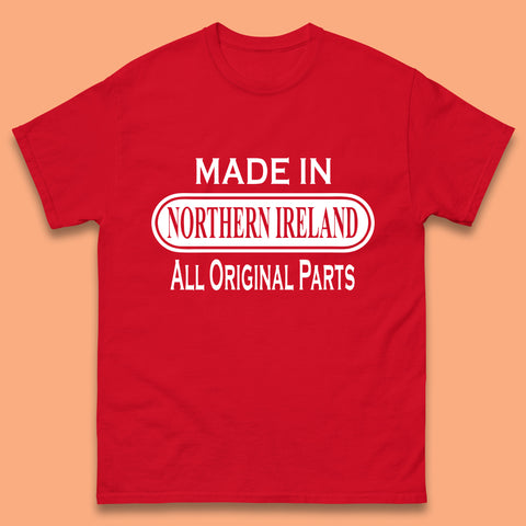 Made In Northern Ireland All Original Parts Vintage Retro Birthday UK Constituent Country Gift Mens Tee Top